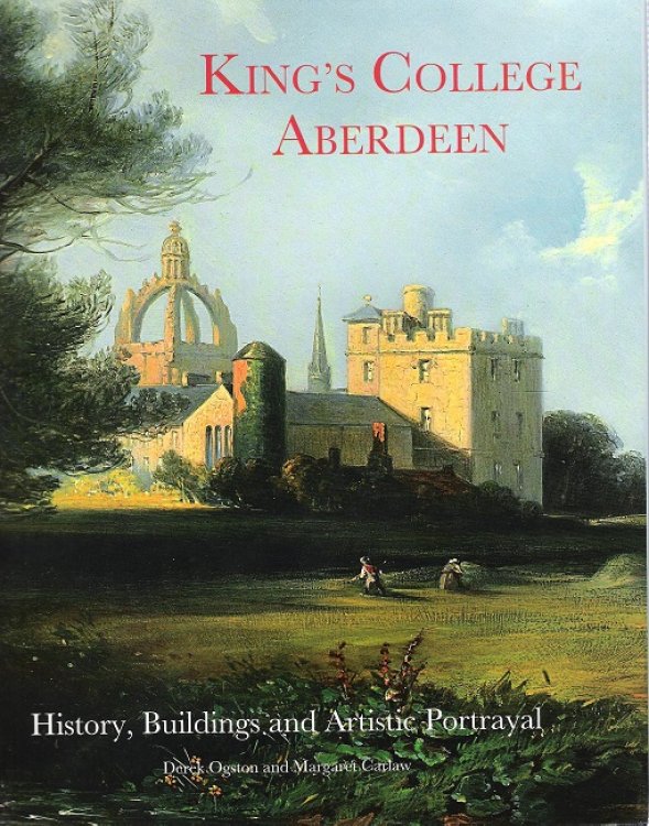 King's College Aberdeen: History, Buildings and Artistic Portrayal.