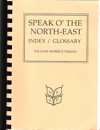 Speak O' the North-east: Index/Glossary