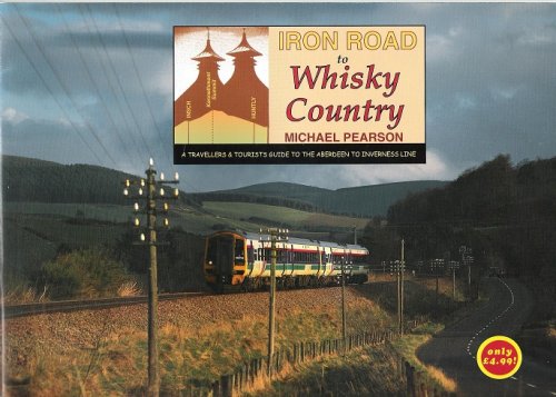 Iron Road to Whisky Country