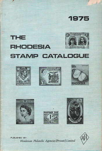 The Rhodesia Stamp Catalogue 1975.