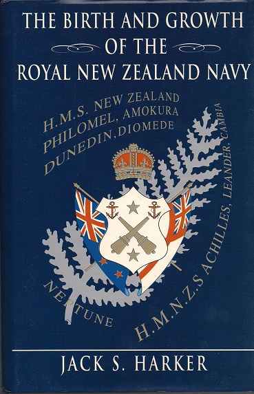 The Birth and Growth of the Royal New Zealand Navy
