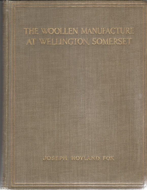 The Woollen Manufacture at Wellington, Somerset.