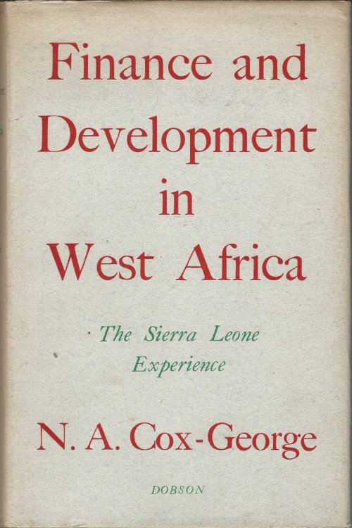 Finance and Development in West Africa: The Sierra Leone Experience.