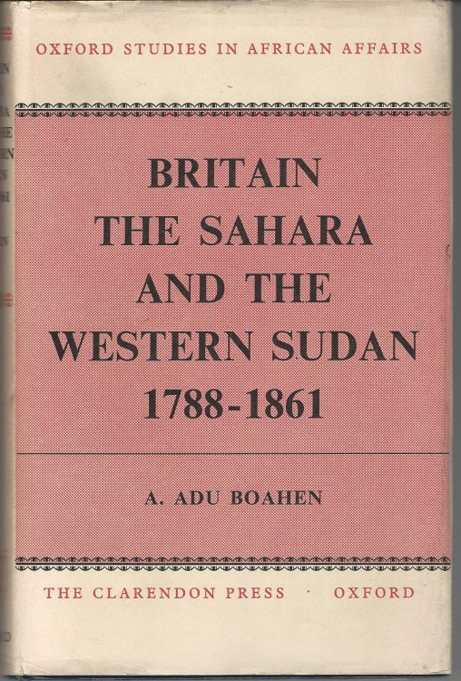 Britain, The Sahara and The Western Sudan 1788-1861.