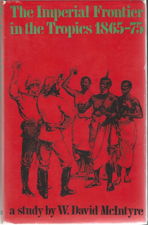 The Imperial Frontier in the Tropics 1865-75.