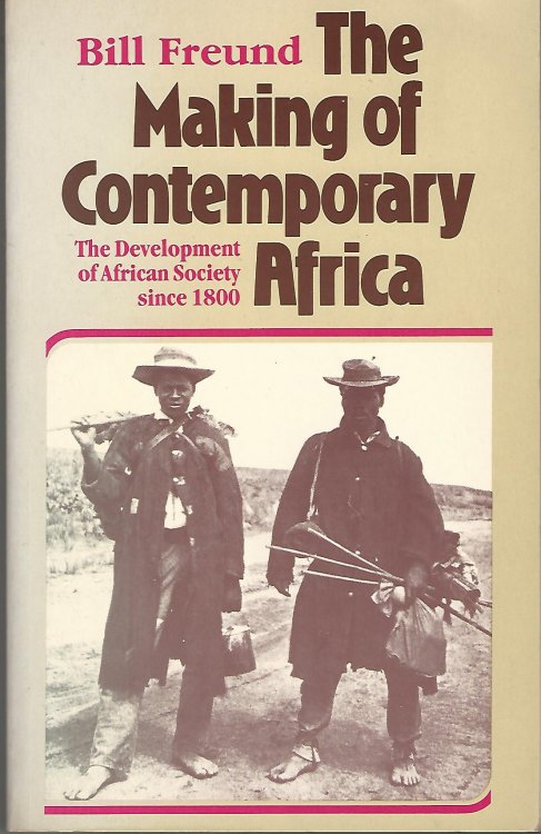 The Making of Contemporary Africa: The Development of African Society Since 1800 (Macmillan international college edition)