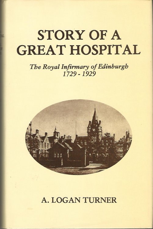 Story of a Great Hospital: The Royal Infirmary of Edinburgh 1729-1929