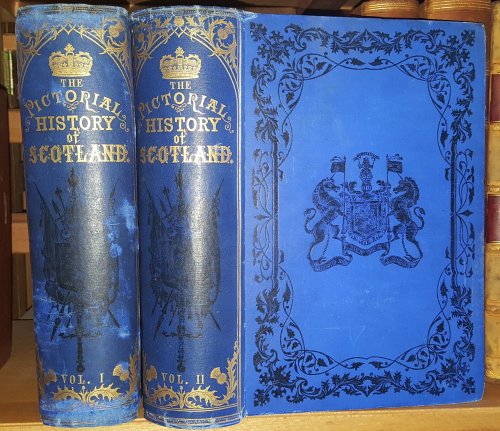 Pictorial History of Scotland from the Roman Invasion to the Close of the Jacobite Revolution A.D. 79 - 1746.