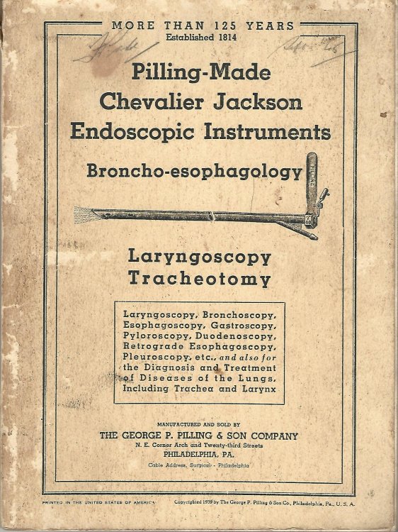 Pilling-Made Chevalier Jackson Endoscopic Instruments: Broncho-esophagology, Laryngoscopy, Tracheotomy.