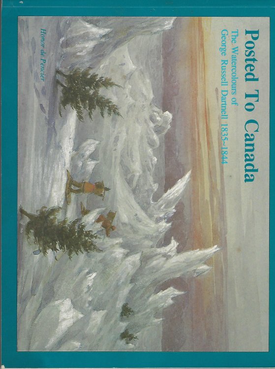 Posted to Canada: The Watercolours of George Russell Dartnell, 1835-1844
