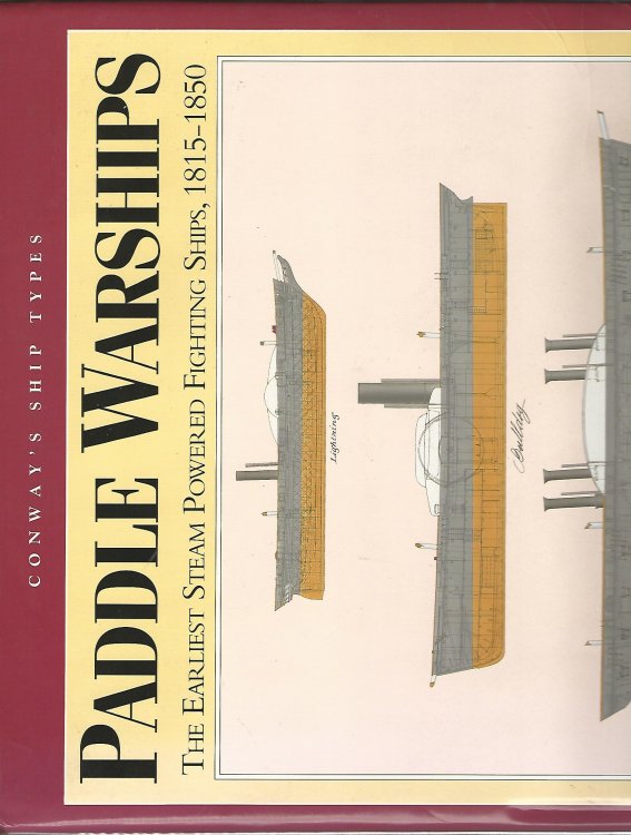 Paddle Warships: The Earliest Naval Steamers, 1815-51 (Conway's Ship Types)