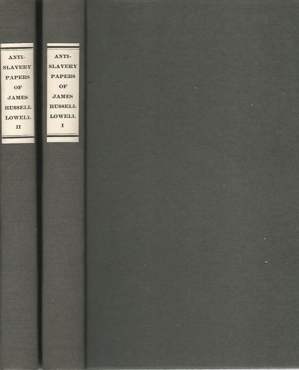 The Anti-Slavery Papers of James Russell Lowell.