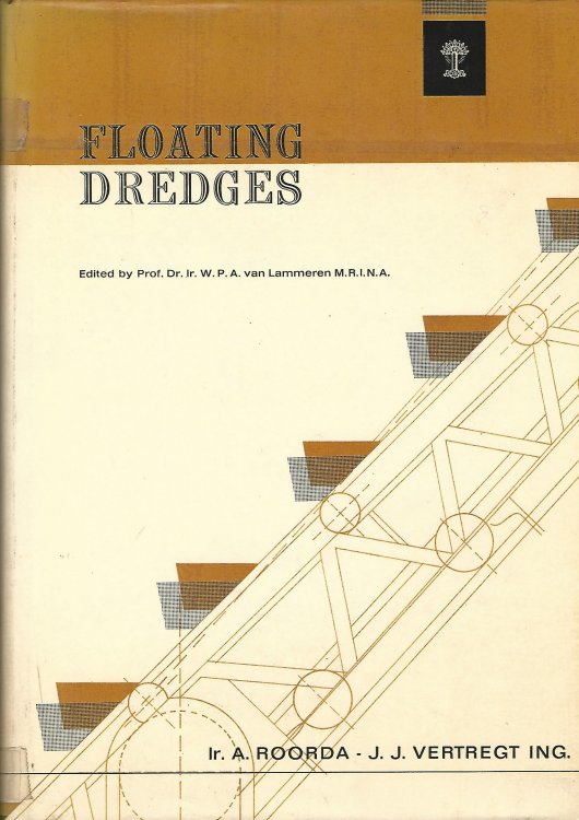 Ships and Marine Engines Vol. VI: Floating Dredges; A Treatise on the construction and design of floating dredges, engine power, internal arrangements, pumping arrangements, etc., with the exception of dredging plants for industrial purposes.
