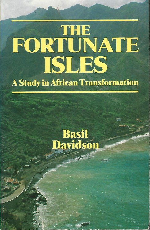 The Fortunate Isles: Study in African Transformation