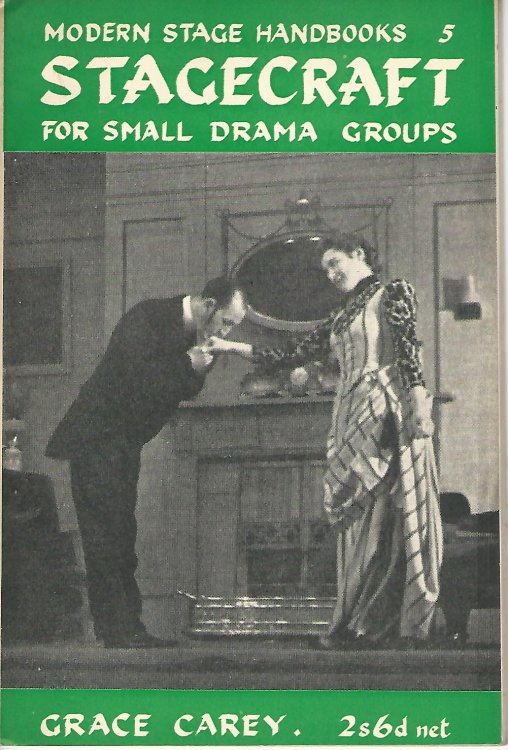 Modern Stage handbooks: Stagecraft for Small Drama Groups. Number 5.