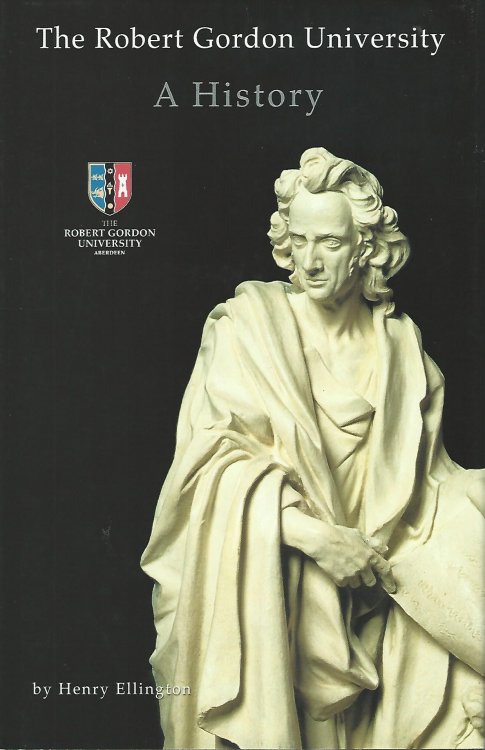 The Robert Gordon University - a History.