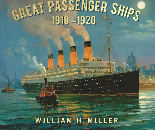 Great Passenger Ships 1910 -1920.