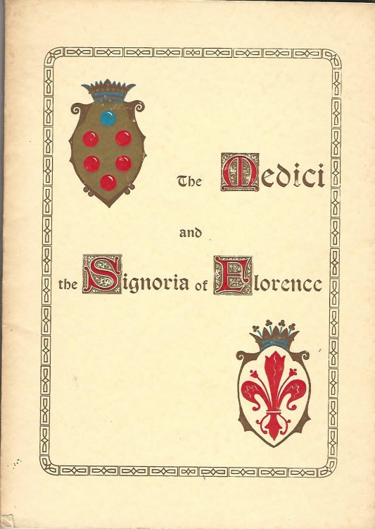 The Medici and the Signoria of Florence.