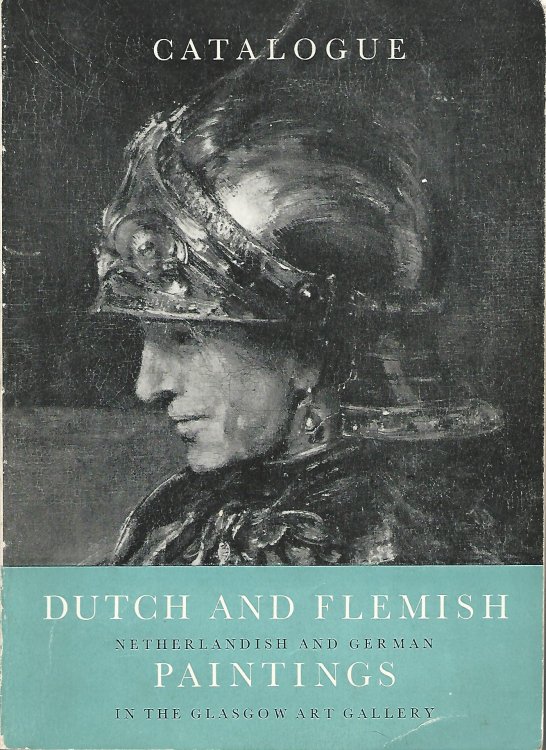 Dutch and Flemish paintings in the Glasgow Art Gallery: Volume One: Catalogue and Volume Two: Illustrations.