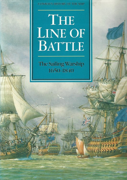 The Line of Battle: The Sailing Warship 1650-1840