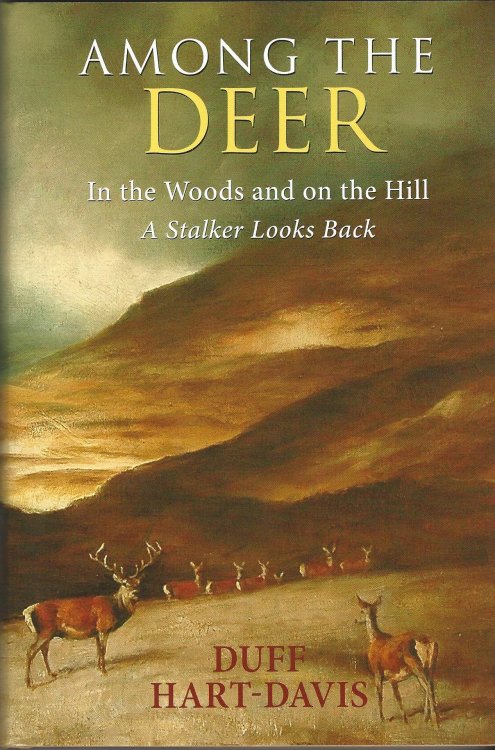 Among the Deer: In the Woods and on the Hill: A Stalker Looks Back