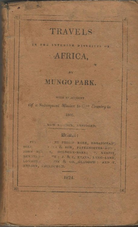 Travels in the Interior Districts of Africa with an Account of a Subsequent Mission to that Country in 1805.