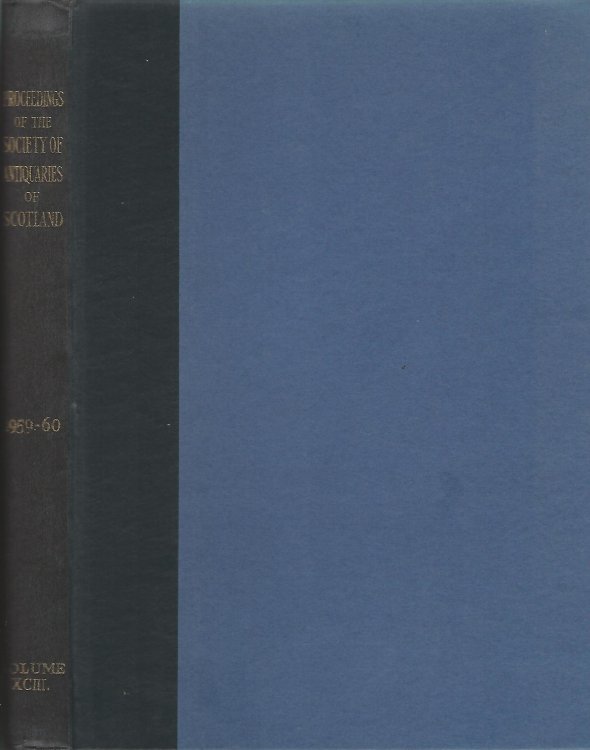Proceedings of The Society of Antiquaries of Scotland Volume XCIII 1959-1960