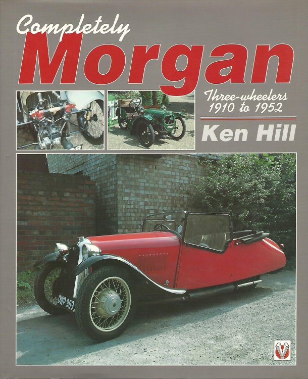 Completely Morgan: Three-wheelers, 1910-52.