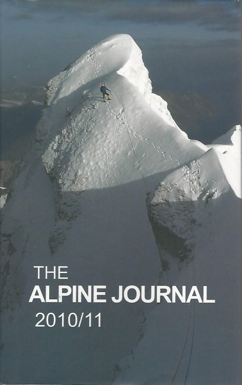 The Alpine Journal 2010/2011: A Record of Mountain Adventure and Scientific Observation.