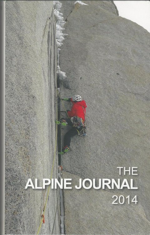 The Alpine Journal 2014: A Record of Mountain Adventure and Scientific Observation. Volume 118.