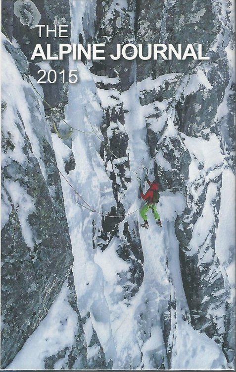 The Alpine Journal 2015, A Record of Mountain Adventure and Scientific Observation. Volume 119.