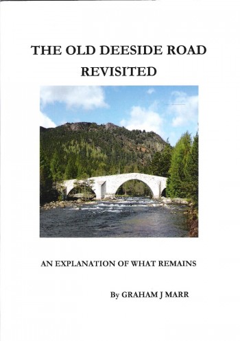 The Old Deeside Road Revisited: An Explanation of what Remains.