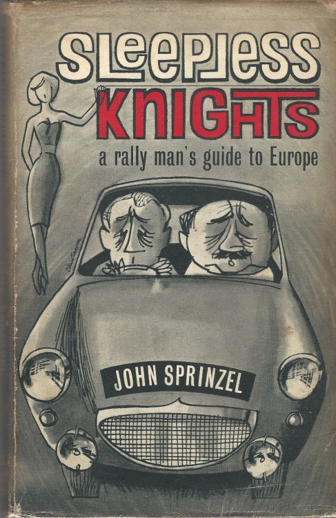 Sleepless Knights: A Rally Man's Guide to Europe.