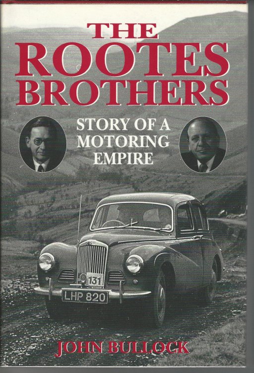 The Rootes Brothers: Story of a Motoring Empire.