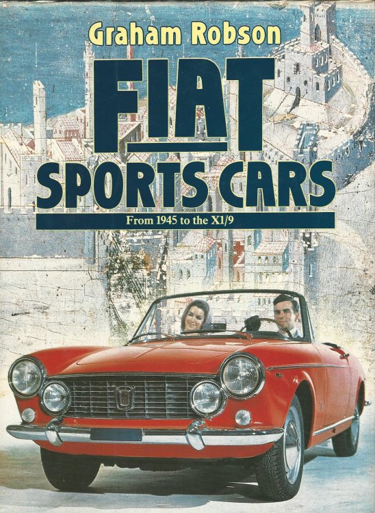 Fiat Sports Cars: From 1945 to the X1/9.