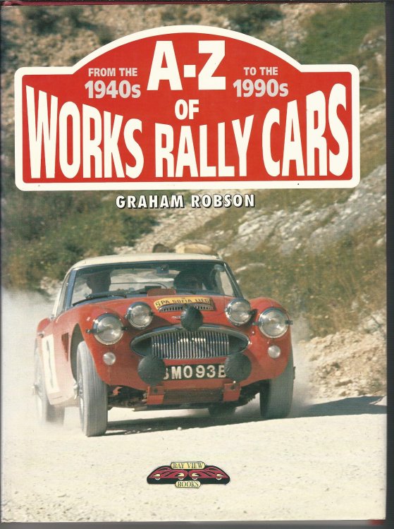 A-Z of Works Rally Cars: From the 1940s to the 1990s.