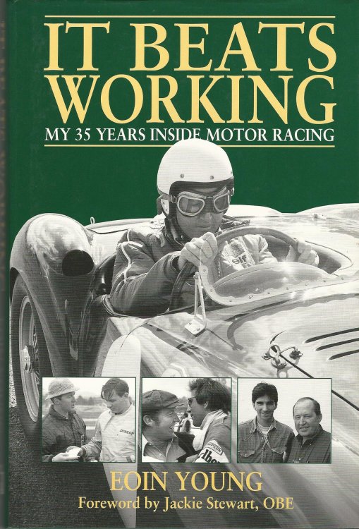 It Beats Working: My 35 Years Inside Motor Racing