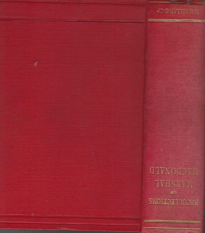 Recollections of Marshal MacDonald, Duke of Tarentum.