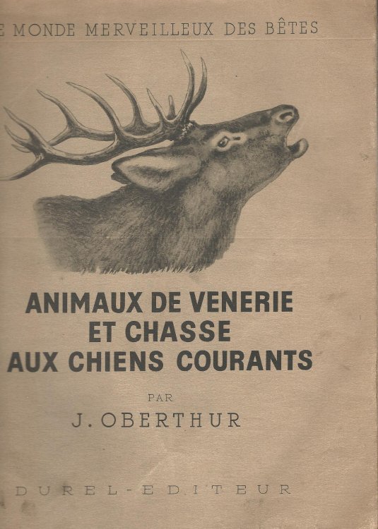 Animaux de Venerie et Chasse aux Chiens Courants.
