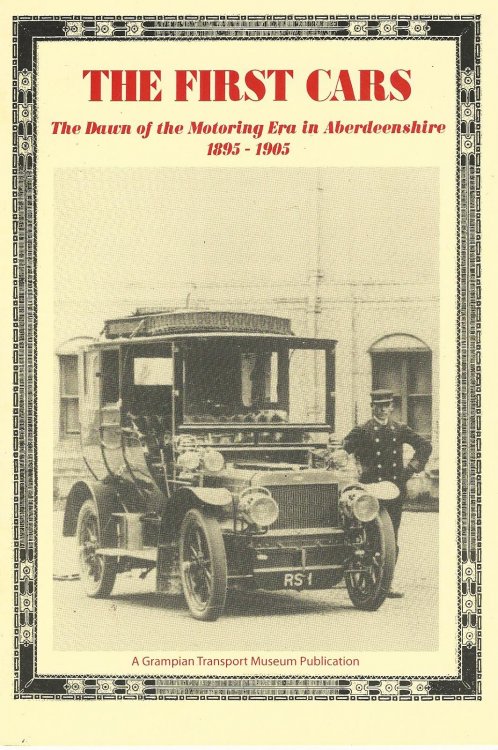 The First Cars: The Dawn of the Motoring Era in Aberdeenshire 1895 - 1905.