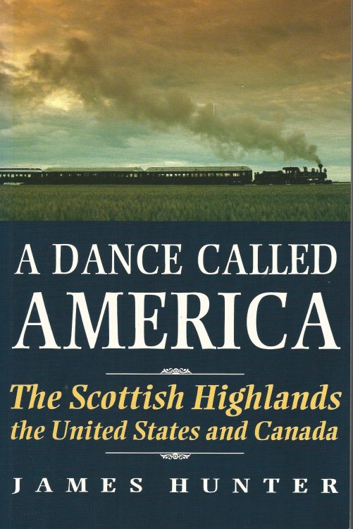 A Dance Called America: The Scottish Highlands, the United States and Canada