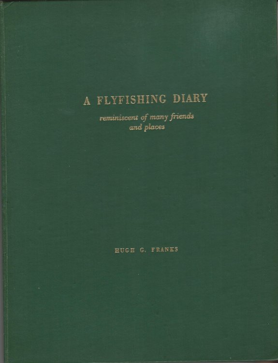 A Flyfishing Diary reminiscent of many friends and places.