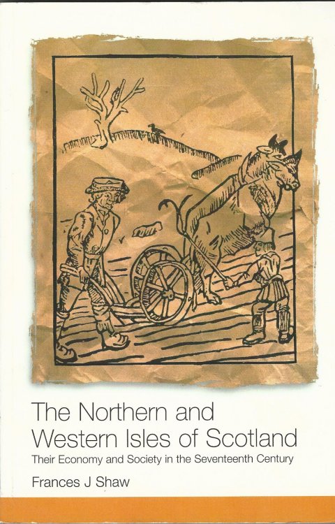 Northern and Western Isles of Scotland: Their Economy and Society in the Seventeenth Century