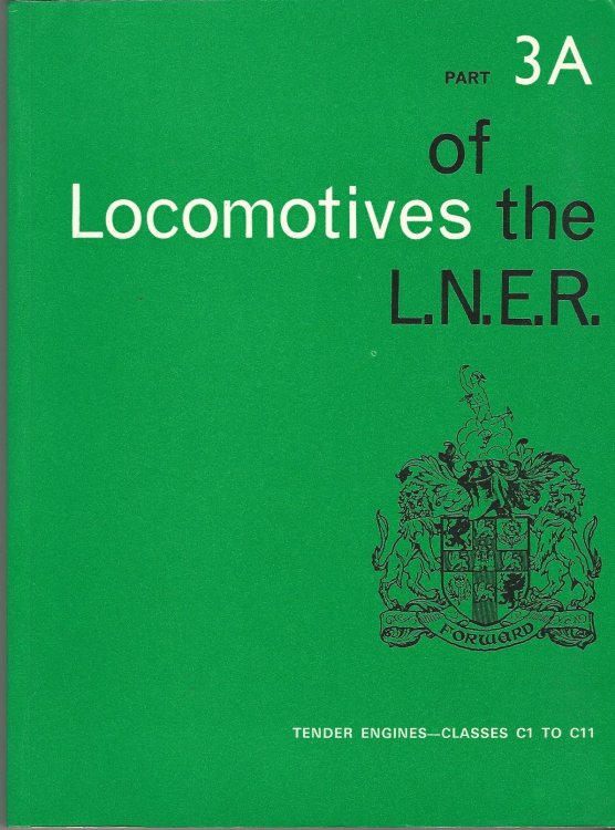 Locomotives of the L.N.E.R. Part 3A: Tender Engines - Classes C1 to C11