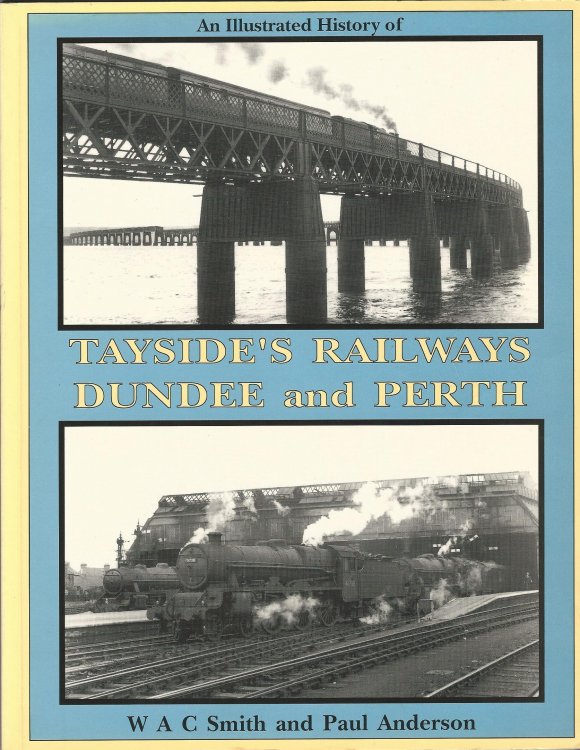 An Illustrated History of Tayside's Railways: Dundee and Perth