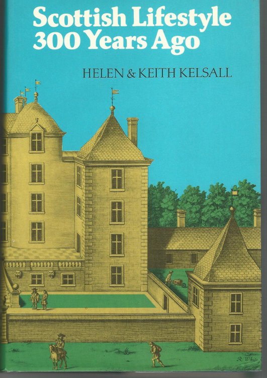 Scottish Lifestyle 300 Years Ago: New Light on Edinburgh and Border Families
