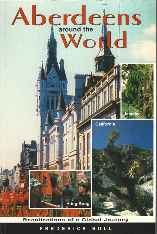 Aberdeens Around the World: Recollections of a Global Journey.
