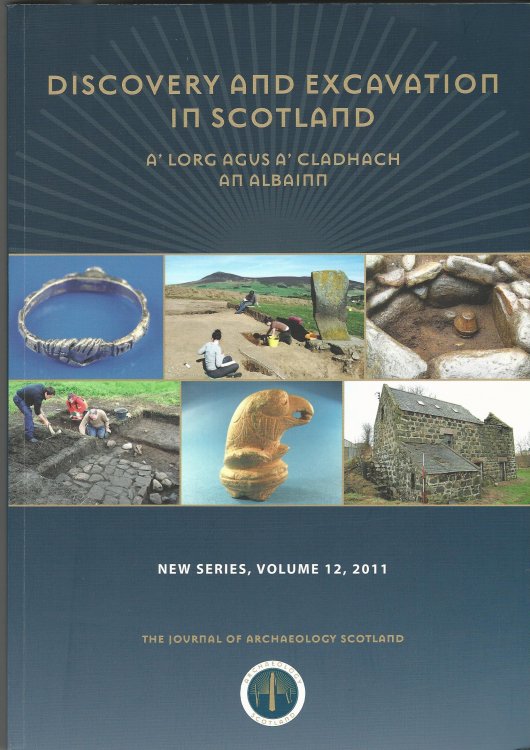 Discovery and Excavation in Scotland, New Series, Volume 12, 2011