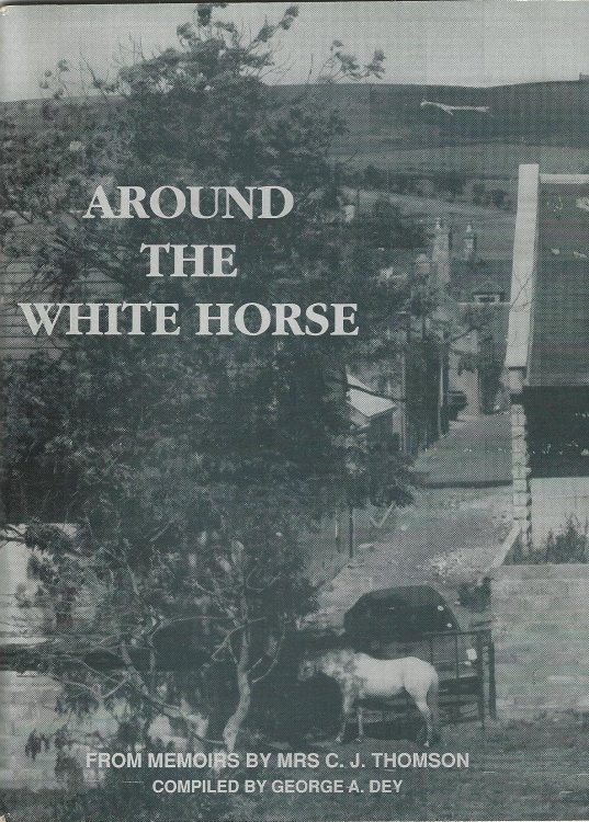 Around the White Horse: From Memoirs by Mrs. C.J. Thomson