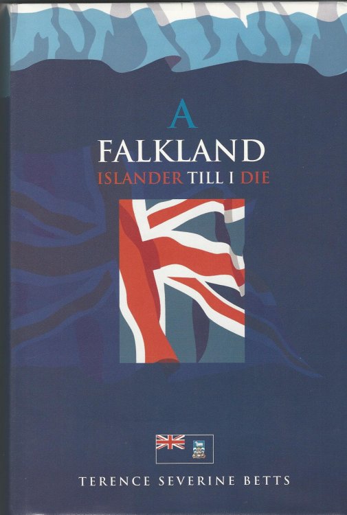 A Falkland Islander Till I Die